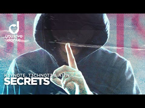 K3YN0T3, T3CHN0T3 & A17N - Secrets