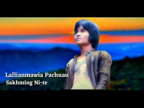 Lallianmawia Pachuau - Sakhming Ni-te