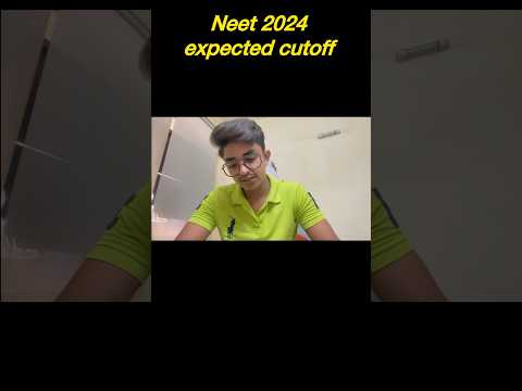 Neet 2024 expected cutoff #neet2024 #neet2024strategy #neetcutoffmarks #neetexam #neetexpectedcutoff