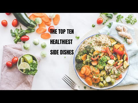 The Top Ten Healthiest Side Dishes