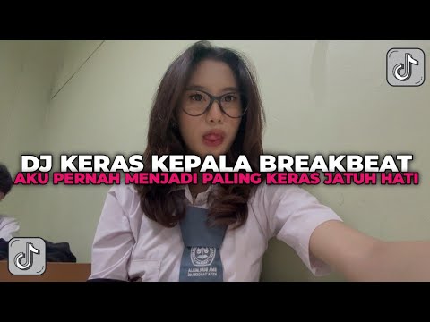 DJ AKU PERNAH MENJADI YANG PALING KERAS JATUH HATI | DJ KERAS KEPALA  BREAKBEAT KILLA FVNKY !!!