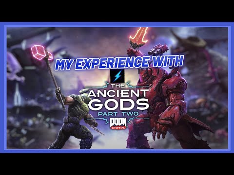 My Experience With DOOM Eternal The Ancient Gods Part 2