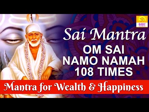 Om Sai Namo Namah 108 Times | Sai Mantra - Sai Baba Songs | Sai Mantra Jaap | Vedic Mantra