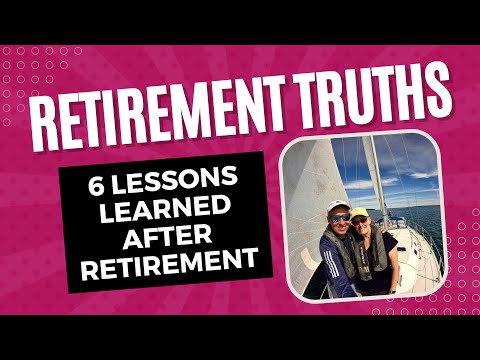 6 TRUTHS We Learned AFTER Retirement | Retire Well