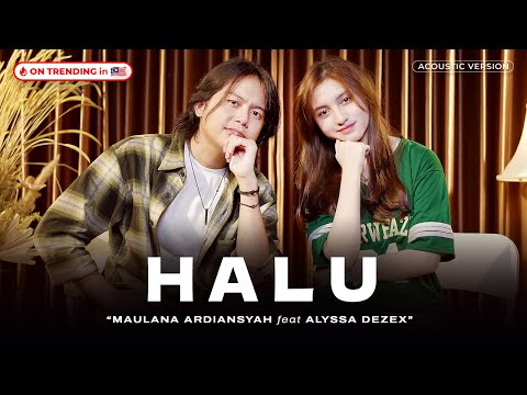 Maulana Ardiansyah Ft. Alyssa Dezek - HALU (Acoustic Music Version)