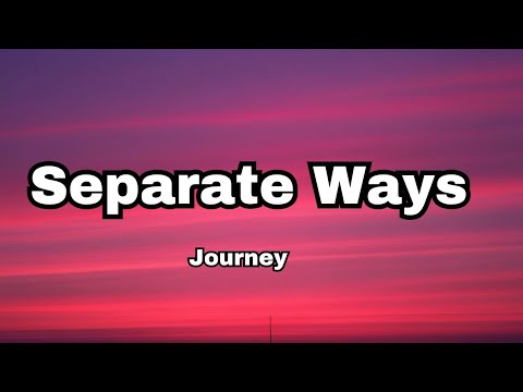 Journey _Separate ways (Worlds apart) (lyrics)  English song 2025 💕🎧