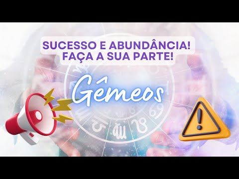 GÊMEOS ♊️ É SUCESSO E ABUNDÂNCIA! FAÇA A SUA PARTE! 🔥⚖️💰