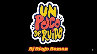 MIX UN POCO DE RUIDO 🍺🥵 - Vol. 1 - Dj Diego Roman