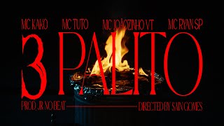 MC Kako - 3 Palito ft. MC Tuto, MC Joãozinho VT & MC Ryan SP (DJ JR no Beat) Video Clipe Oficial