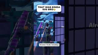 THAT WAS KINDA SUS BRO😂#breadzy #fortnite #fortnitememes #funny #memes #viralmemes #viral #yts