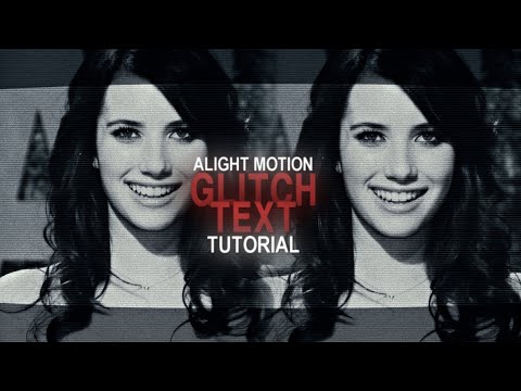 tutorial glitch text like ae on alight motion