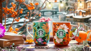 スタバ bgm 1月❄️朝の冬の静かなスターバックスでジャズカフェを楽しむリラックスした日曜日🎵Feel-good Starbucks music tune for relax & cozy vibe