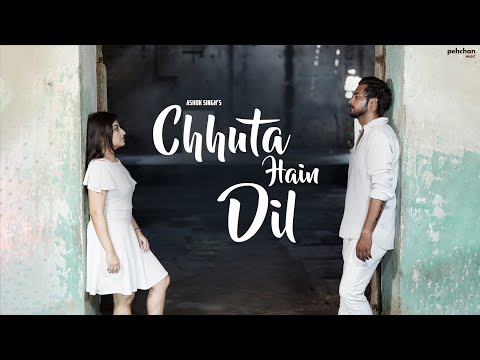 Chhuta Hain Dil - Official Video | Ashok Singh | New Hindi Song 2021 | Pehchan Music Original