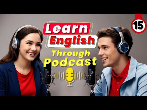 English Conversation Practice: Master English Fluency Fast! | Powerful English Podcast [Ep.15]