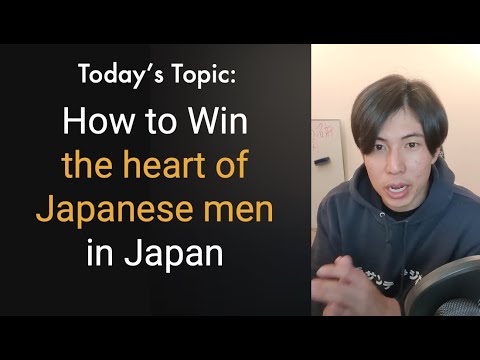 How to Win The Heart of Japanese Men in Japan