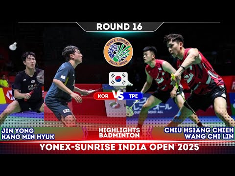 SUPER Match ! JIN Yong/KANG Minhyuk (KOR) vs Chiu/Wang (TPE) | India Open 2025 Badminton