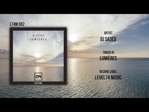 Dj Sa3ed - Lumières [Level74 Music]