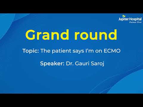 Jupiter Hospital | Grand Round | ECMO | Dr. Gauri Saroj