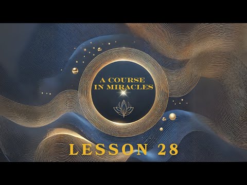 A Course in Miracles Lesson 28: A New Perspective Changes Everything + My Reflection