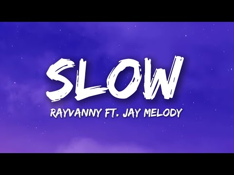 Rayvanny Ft. Jay Melody - Slow (Lyrics)