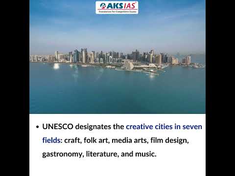 UNESCO Creative Cities Network (UCCN) |UPSC|Civils|AKS IAS