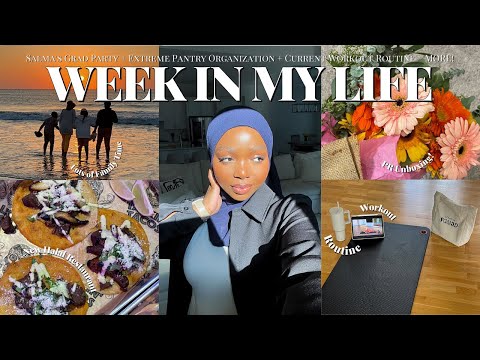 WEEK IN MY LIFE: Salma's Grad Party + Extreme Pantry Organization + My Current Workout Routine!