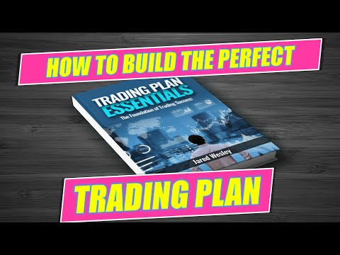 How to Build the perfect TRADING PLAN