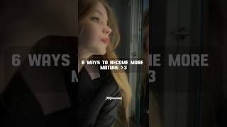 6 ways to become more mature...! #utubeshorts #fypシviral #shortsfeed #likeandcomments