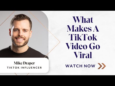 What Makes a TikTok Video Go Viral?