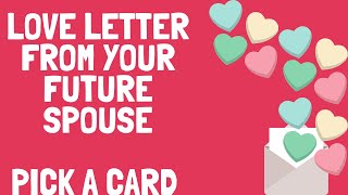 Love Letter 💌😍 From Your Future Spouse Pick A Card Reading || Message From Future spouse