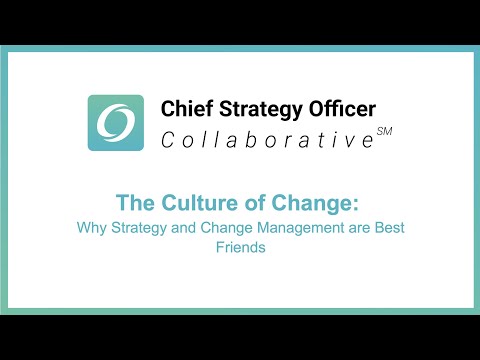 Master Class on the Culture of Change: Why Strategy and Culture are Best Friends