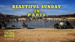 🇫🇷WALK IN PARIS “BEAUTIFUL SUNDAY IN PARIS" LIVE STREAMING IN PARIS (EDIT VERSION) 21/02/2021