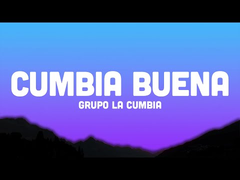 Cumbia Buena (Letra/Lyrics) - Grupo La Cumbia "bailemos la cumbia esta cumbia buena" tiktok