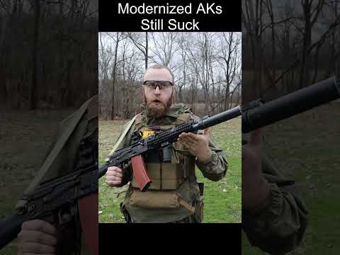 Modernized AKs still suck