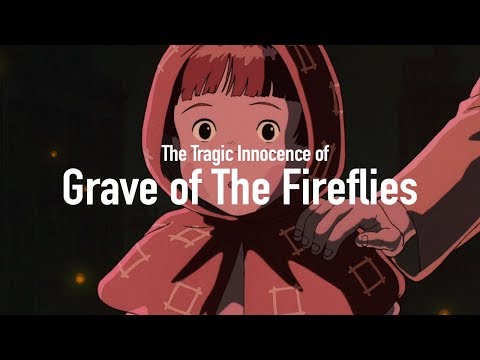 The Tragic Innocence of Grave of The Fireflies