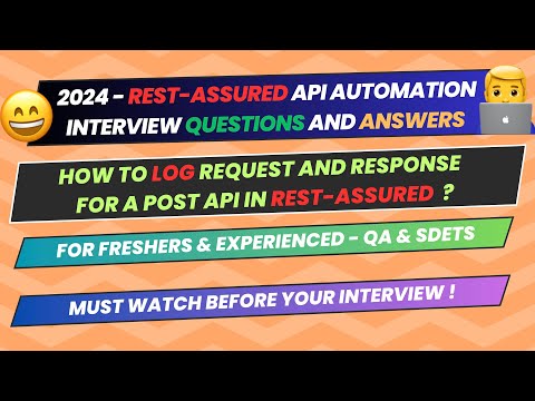 8.How to log request and response for a POST API in Rest assured | Interview Question for SDETs