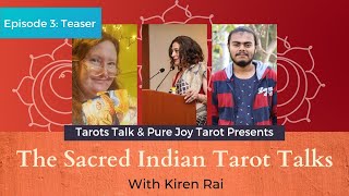 Trailer Episode 3 | The Sacred Indian Tarot Talks | With #kirenrai | Tarots Talk X Purejoy Tarot