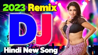 New Dj Song 2023 || Hindi Remix Song || Nonstop Dj Remix || Old Hindi Dj Remix || Dj Gana 2023 Song