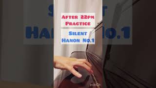 When it's past 22PM and you still want to practice... Hanon No.1 on silent mode ハノン1番　#shorts