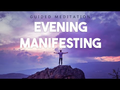 Evening Manifesting Meditation - 10 Guided Meditation Before You Sleep