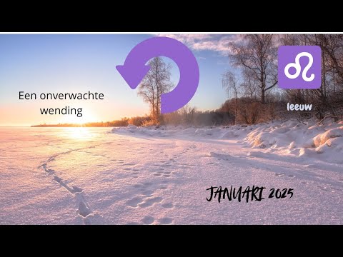 LEEUW  Januari 2025 -  Een onverwachte wending