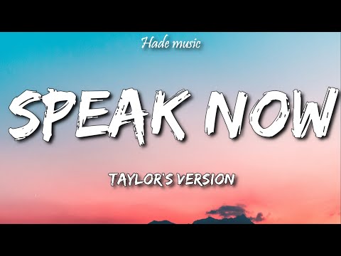 Taylor Swift - Speak Now (Taylor's Version) (Lyrics)