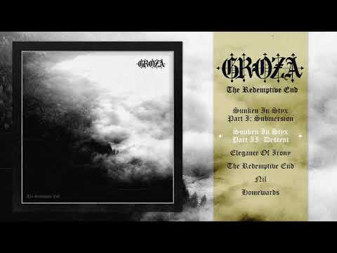 GROZA - The Redemptive End (Full Album)