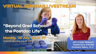 Scripps Research FIRST Webinar: "Beyond Grad School: The Postdoc Life"