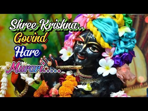 Shri Krishna Govind Hare Murari ||श्री कृष्णा गोविंद हरे मुरारी,||❤️❤️❤️❤️❤️❤️❤️🙏🙏🙏🙏🙏🙏🙏