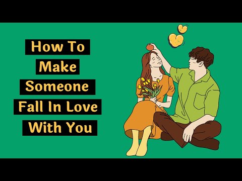 How To Make Someone Fall In Love With You