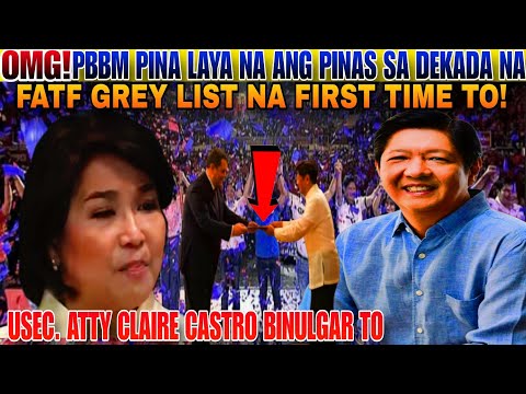 HALA PBBM LANG NA KA GAWA NITO! PINAS OFFICIAL REMOVAL (FATF) GREY LIST. FIRST TIME IN HISTORY