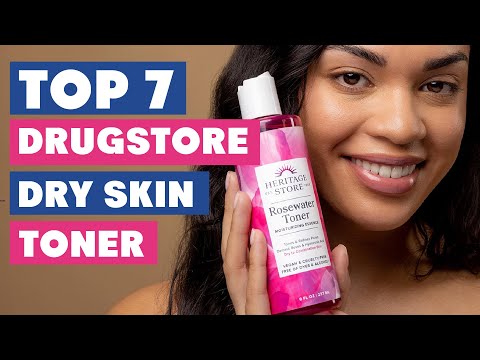 Top 7 Drugstore Toners to Hydrate Dry Skin