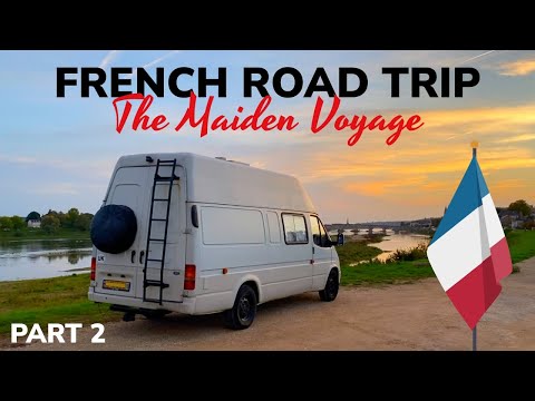 French Road Trip - Part 2 (The Maiden Voyage)