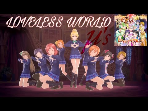 LOVELESS WORLD! [LLSIFAS] -  μ's!